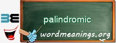 WordMeaning blackboard for palindromic
